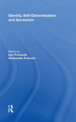 Identity, Self-Determination and Secession by Igor Primoratz