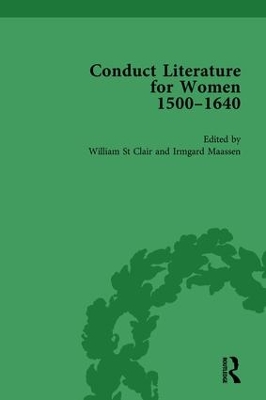 Conduct Literature for Women,1540-1640 by William St Clair