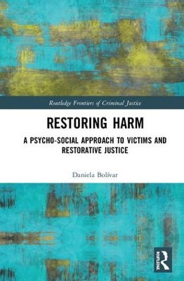 Restoring Harm: A psycho-social approach to victims and restorative justice book