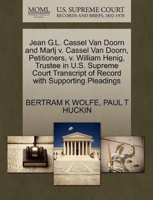 Jean G.L. Cassel Van Doorn and Marlj V. Cassel Van Doorn, Petitioners, V. William Henig, Trustee in U.S. Supreme Court Transcript of Record with Supporting Pleadings book