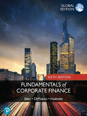Fundamentals of Corporate Finance -- Global Edition by Jonathan Berk