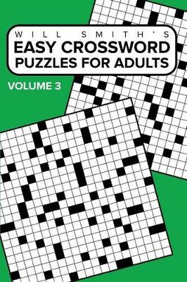 Easy Crossword Puzzles For Adults - Volume 3: ( The Lite & Unique Jumbo Crossword Puzzle Series ) book
