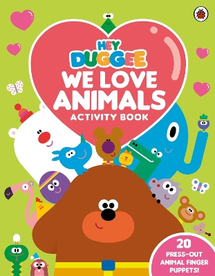 Hey Duggee: We Love Animals Activity Book: With press-out finger puppets! book