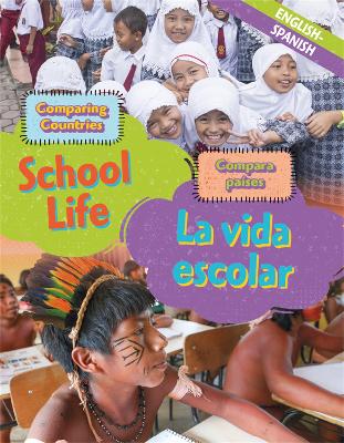 Dual Language Learners: Comparing Countries: School Life (English/Spanish) book
