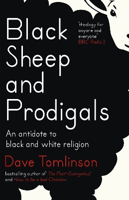 Black Sheep and Prodigals by Dave Tomlinson