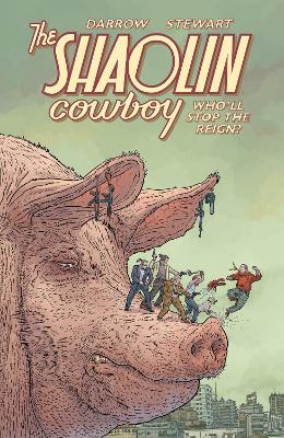 Shaolin Cowboy: Who'll Stop The Reign? by Geof Darrow