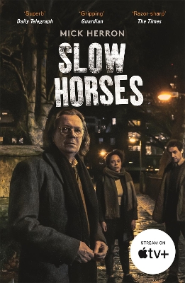 Slow Horses: Slough House Thriller 1 by Mick Herron