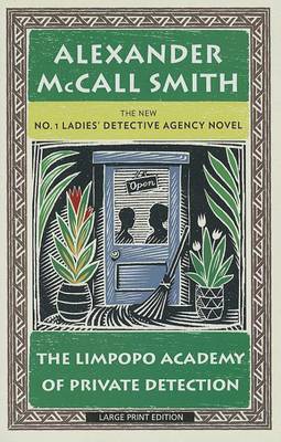 The Limpopo Academy of Private Detection by Alexander McCall Smith