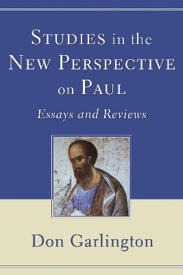 Studies in the New Perspective on Paul by Don Garlington