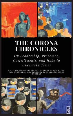 The Corona Chronicles: On Leadership, Processes, Commitments, and Hope in Uncertain Times book