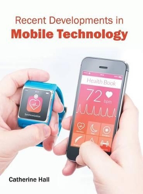 Recent Developments in Mobile Technology book