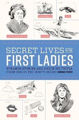 Secret Lives Of The First Ladies book