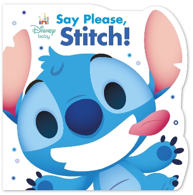 Say please, Stitch! (Disney Baby) book