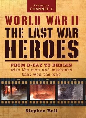 World War II: The Last War Heroes book