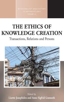 Ethics of Knowledge Creation by Lisette Josephides