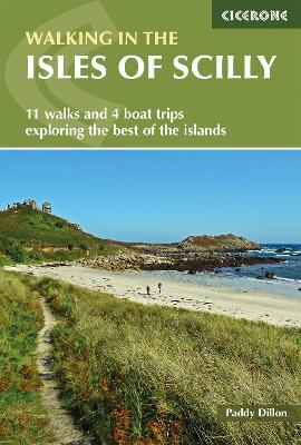 Walking in the Isles of Scilly: 11 walks and 4 boat trips exploring the best of the islands book