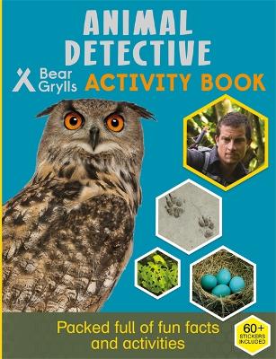 Bear Grylls Activity Series: Animal Detective book