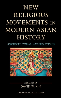 New Religious Movements in Modern Asian History: Sociocultural Alternatives book