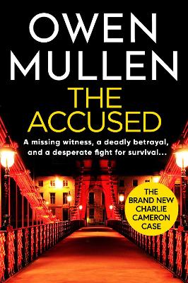 The Accused: A page-turning crime thriller from Owen Mullen by Owen Mullen