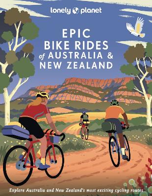 Lonely Planet Epic Bike Rides of Australia and New Zealand book