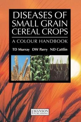 Diseases of Small Grain Cereal Crops book
