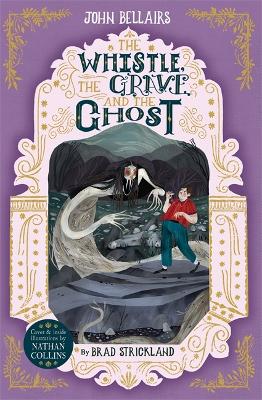 The Whistle, the Grave and the Ghost - The House With a Clock in Its Walls 10 book