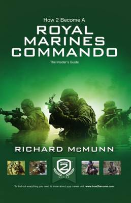 How 2 Become a Royal Marines Commando: The Insiders Guide book