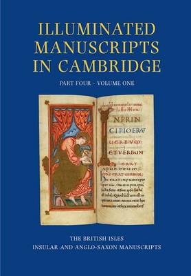 Illuminated Manuscripts in Cambridge, Volume 1, Part 4 book