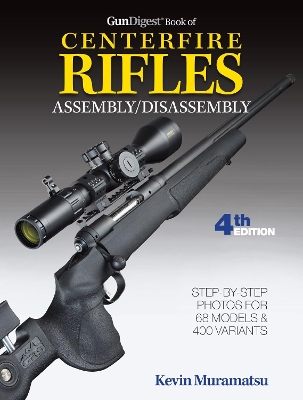 Gun Digest Book of Centerfire Rifles Assembly / Disassembly book
