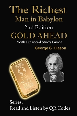 The Richest Man in Babylon, 2nd Edition Gold Ahead with Financial Study Guide: 2nd Edition with Financial Study Guide book