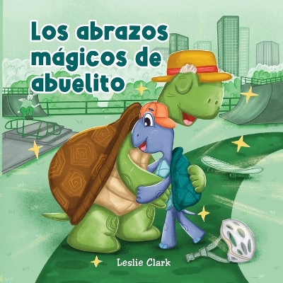 Los abrazos mágicos de abuelito book