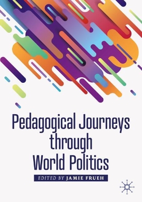 Pedagogical Journeys through World Politics book