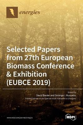 Energies Selected Papers from 27th European Biomass Conference & Exhibition (EUBCE 2019) book