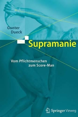 Supramanie: Vom Pflichtmenschen zum Score-Man book