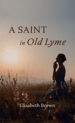 A Saint in Old Lyme book