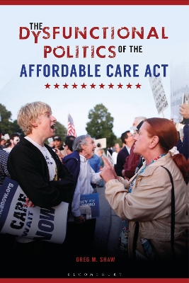 The Dysfunctional Politics of the Affordable Care Act book