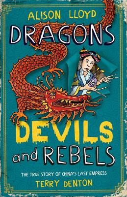 Dragons, Devils And Rebels by Alison Lloyd