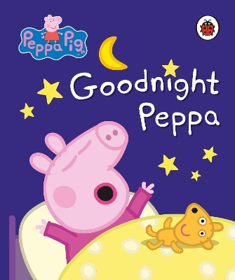 Peppa Pig: Goodnight Peppa book