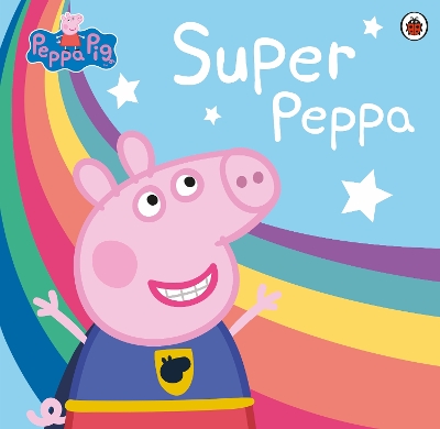 Peppa Pig: Super Peppa! by Peppa Pig