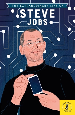 The Extraordinary Life of Steve Jobs book