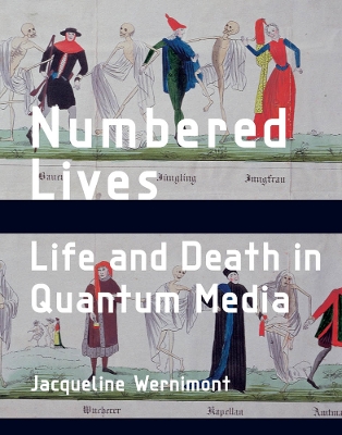 Numbered Lives: Life and Death in Quantum Media book