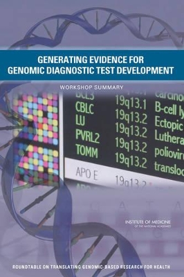 Generating Evidence for Genomic Diagnostic Test Development: Workshop Summary book