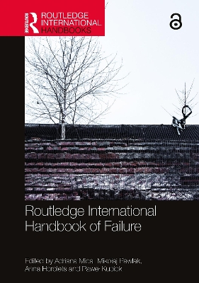 Routledge International Handbook of Failure by Adriana Mica