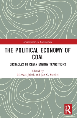 The Political Economy of Coal: Obstacles to Clean Energy Transitions book