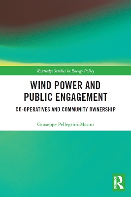 Wind Power and Public Engagement: Co-operatives and Community Ownership by Giuseppe Pellegrini-Masini