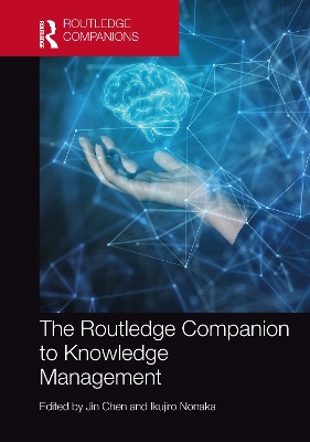 The Routledge Companion to Knowledge Management by Jin Chen