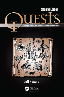 Quests: Design, Theory, and History in Games and Narratives by Jeff Howard