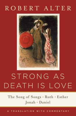 Strong As Death Is Love by Robert Alter