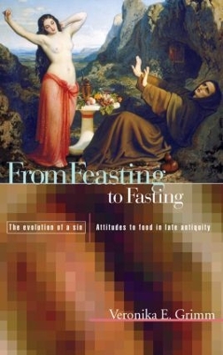 From Feasting To Fasting by Veronika Grimm