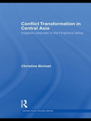 Conflict Transformation in Central Asia: Irrigation disputes in the Ferghana Valley book